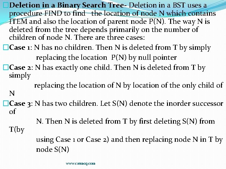 �Deletion in a Binary Search Tree- Deletion in a BST uses a procedure FIND