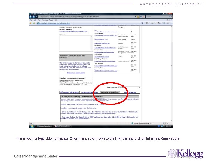 This is your Kellogg CMS homepage. Once there, scroll down to the links bar This is your Kellogg CMS homepage. Once there, scroll down to the links bar