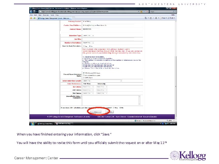 When you have finished entering your information, click “Save. ” You will have the When you have finished entering your information, click “Save. ” You will have the