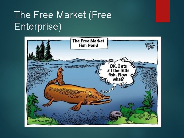 The Free Market (Free Enterprise) 