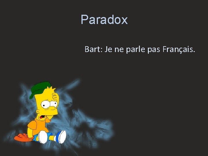 Paradox Bart: Je ne parle pas Français. 