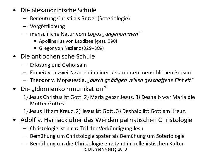  • Die alexandrinische Schule – Bedeutung Christi als Retter (Soteriologie) – Vergöttlichung –