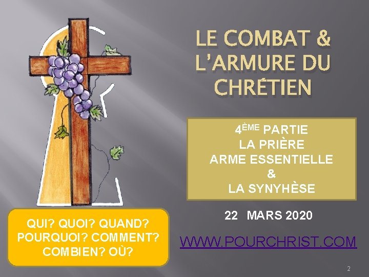 LE COMBAT & L’ARMURE DU CHRÉTIEN 4ÈME PARTIE LA PRIÈRE ARME ESSENTIELLE & LA