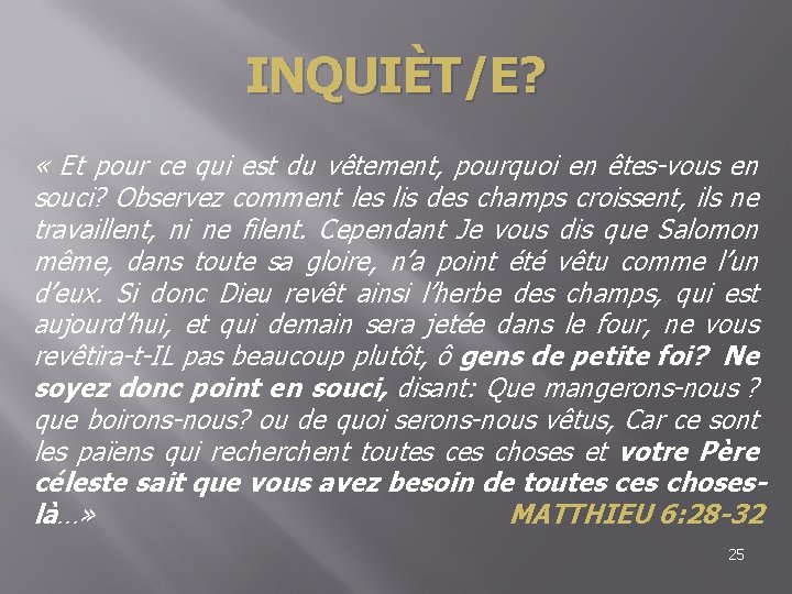 INQUIÈT/E? « Et pour ce qui est du vêtement, pourquoi en êtes-vous en souci?