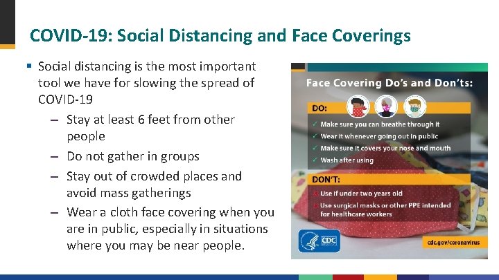 COVID-19: Social Distancing and Face Coverings § Social distancing is the most important tool