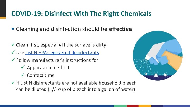 COVID-19: Disinfect With The Right Chemicals § Cleaning and disinfection should be effective Clean