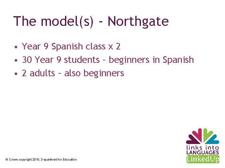 The model(s) - Northgate • Year 9 Spanish class x 2 • 30 Year