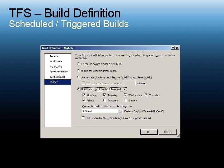 TFS – Build Definition Scheduled / Triggered Builds 