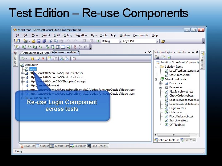 Test Edition – Re-use Components Re-use Login Component across tests 