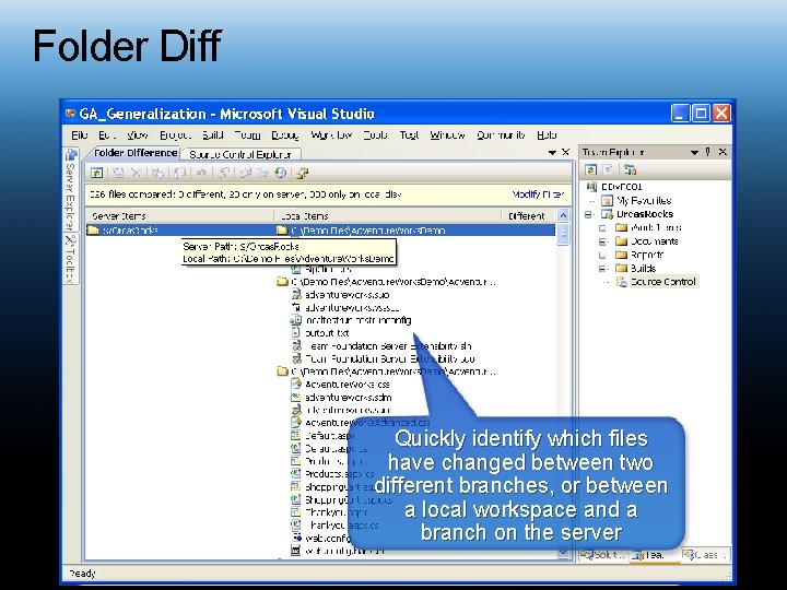 Folder Diff Quickly identify which files have changed between two different branches, or between