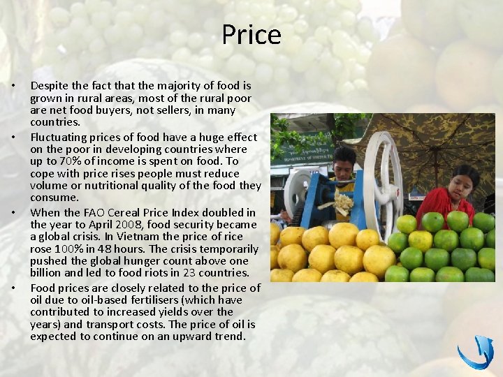 Price • • Despite the fact that the majority of food is grown in