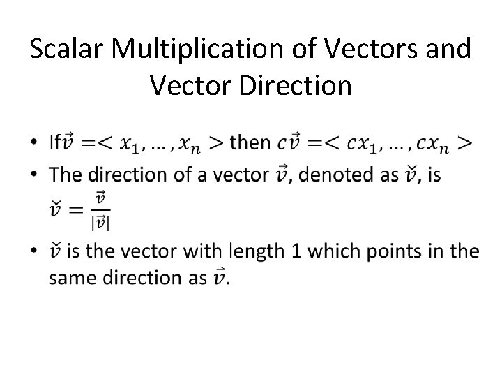 Scalar Multiplication of Vectors and Vector Direction • 