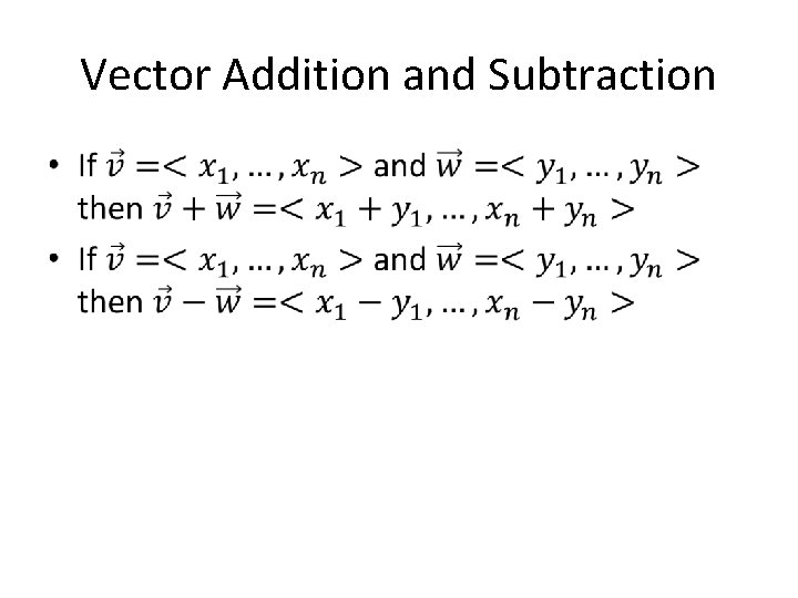 Vector Addition and Subtraction • 