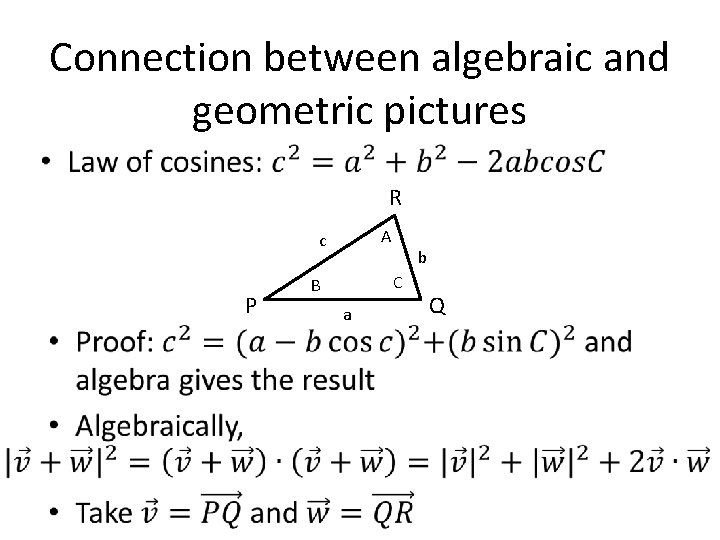 Connection between algebraic and geometric pictures • R A c P b C B