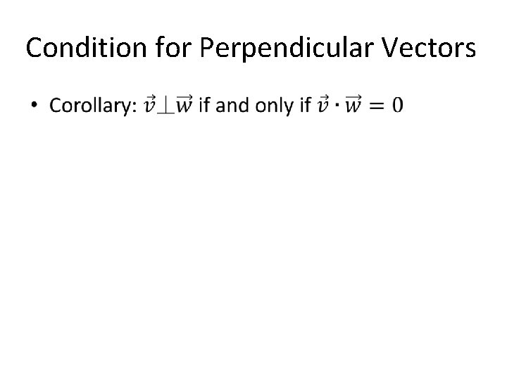 Condition for Perpendicular Vectors • 