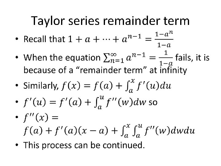 Taylor series remainder term • 