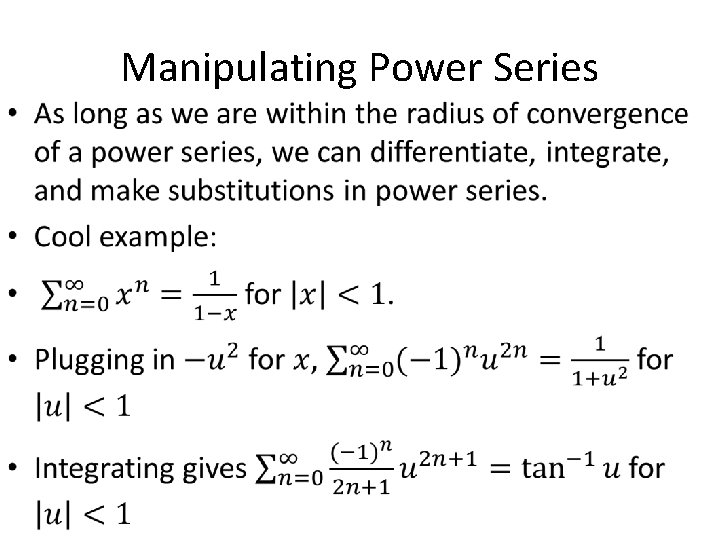 Manipulating Power Series • 
