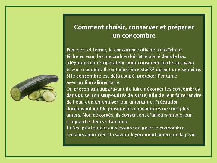 Comment choisir, conserver et préparer un concombre Bien vert et ferme, le concombre affiche