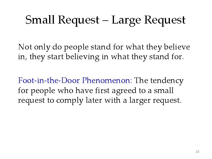 Small Request – Large Request Not only do people stand for what they believe