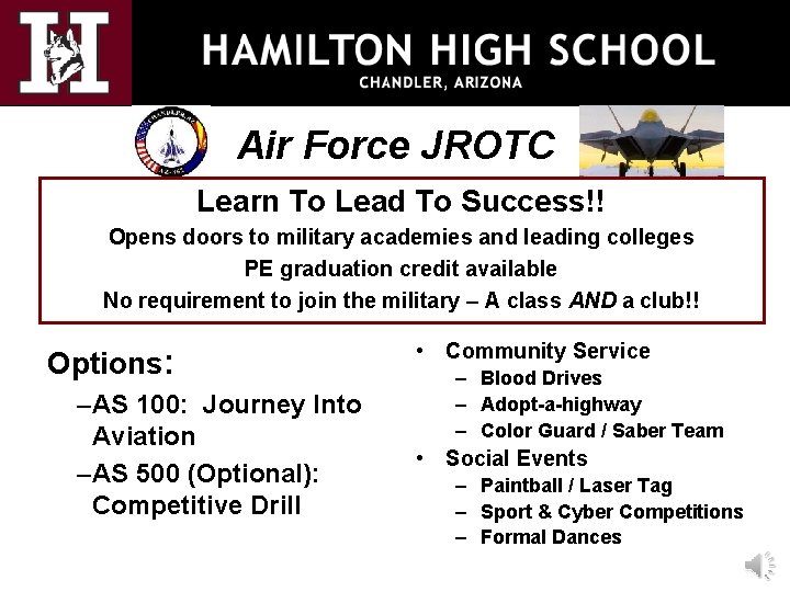 Air Force JROTC Learn To Lead To Success!! Opens doors to military academies and