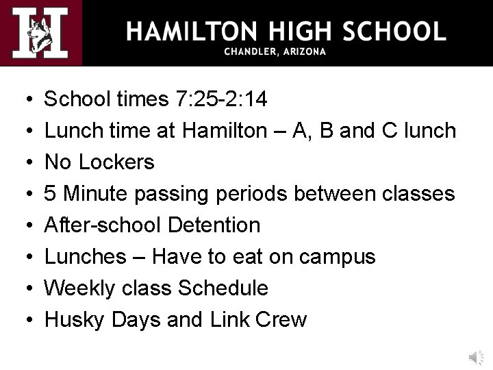  • • School times 7: 25 -2: 14 Lunch time at Hamilton –