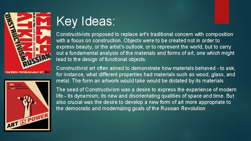 Key Ideas: Constructivists proposed to replace art's traditional concern with composition with a focus