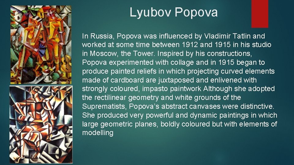 Lyubov Popova In Russia, Popova was influenced by Vladimir Tatlin and worked at some