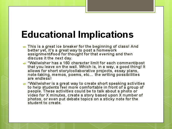 Educational Implications This is a great ice breaker for the beginning of class! And