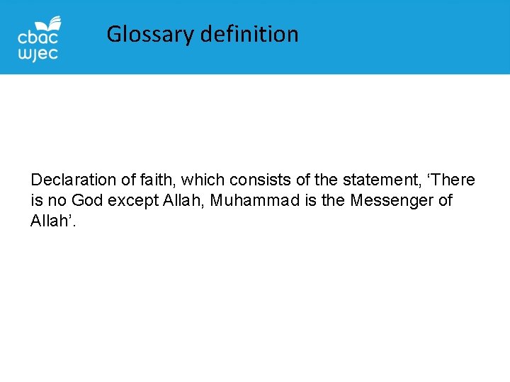 Glossary definition Declaration of faith, which consists of the statement, ‘There is no God