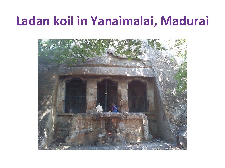 Ladan koil in Yanaimalai, Madurai 