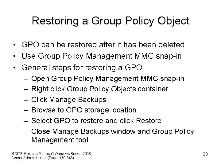 Restoring a Group Policy Object • GPO can be restored after it has been