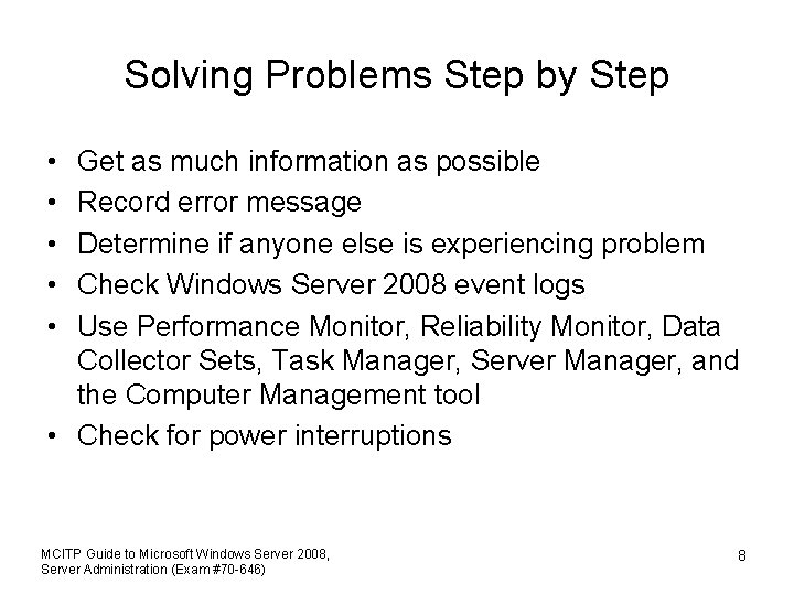 Solving Problems Step by Step • • • Get as much information as possible
