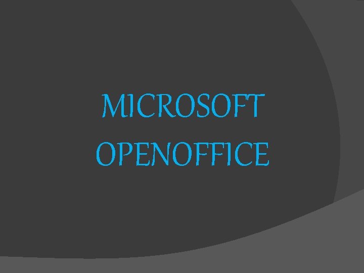 MICROSOFT OPENOFFICE 