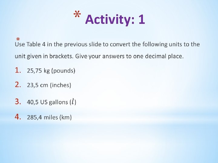 * Activity: 1 * * Activity: 1 *