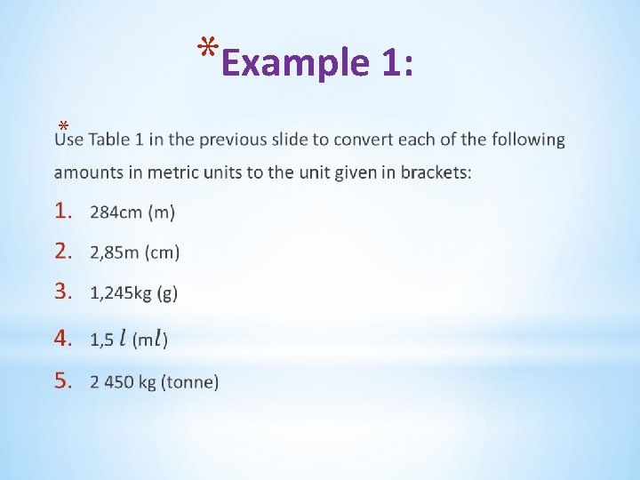 *Example 1: * *Example 1: *