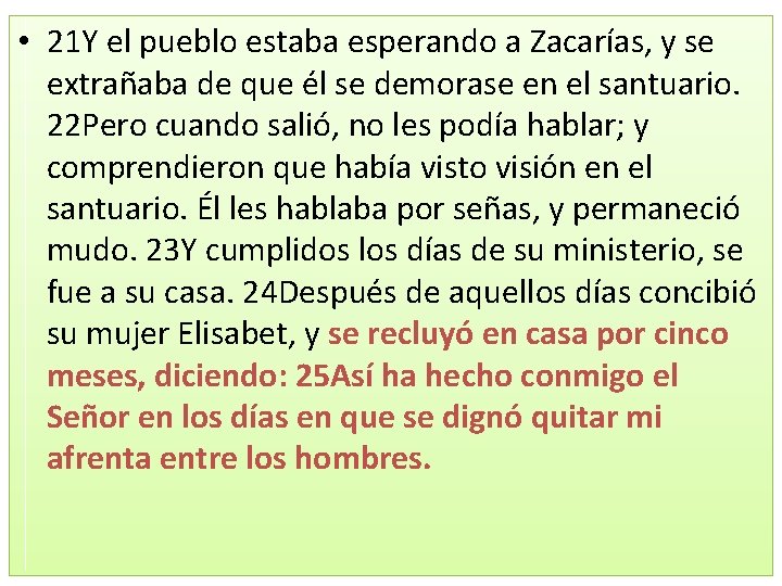  • 21 Y el pueblo estaba esperando a Zacarías, y se extrañaba de