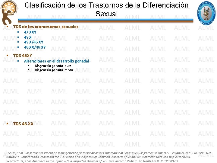 Clasificación de los Trastornos de la Diferenciación Sexual § TDS de los cromosomas sexuales Clasificación de los Trastornos de la Diferenciación Sexual § TDS de los cromosomas sexuales