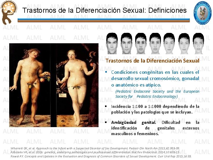 Trastornos de la Diferenciación Sexual: Definiciones Trastornos de la Diferenciación Sexual § Condiciones congénitas Trastornos de la Diferenciación Sexual: Definiciones Trastornos de la Diferenciación Sexual § Condiciones congénitas