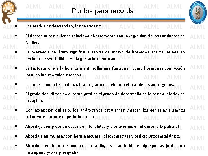 Puntos para recordar § Los testículos descienden, los ovarios no. § El descenso testicular Puntos para recordar § Los testículos descienden, los ovarios no. § El descenso testicular