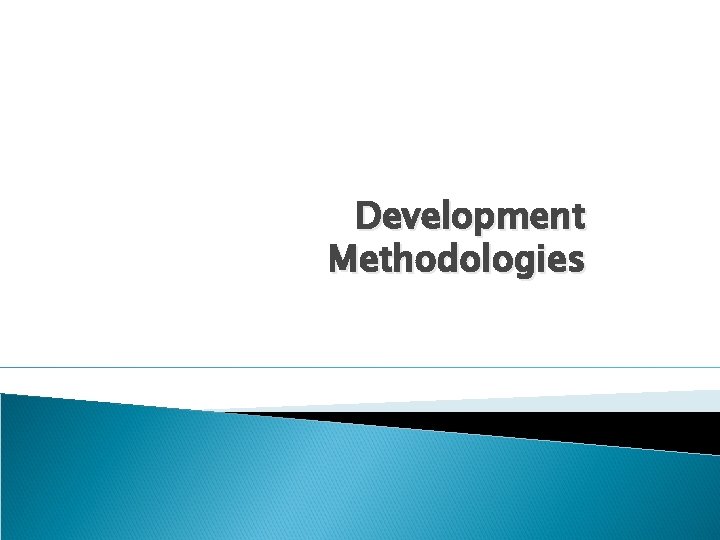 Development Methodologies 