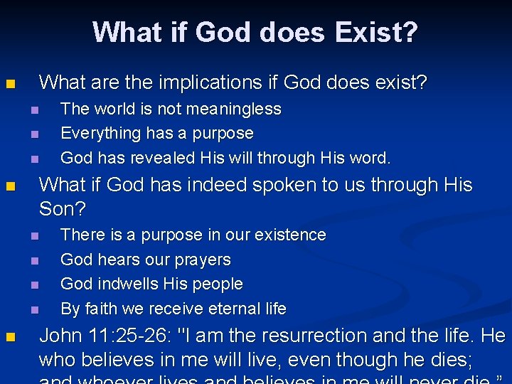 What if God does Exist? n What are the implications if God does exist?