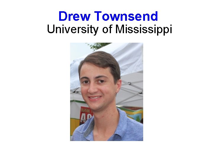 Drew Townsend University of Mississippi 