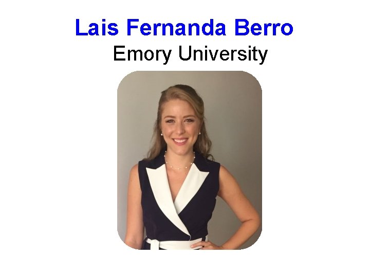 Lais Fernanda Berro Emory University 