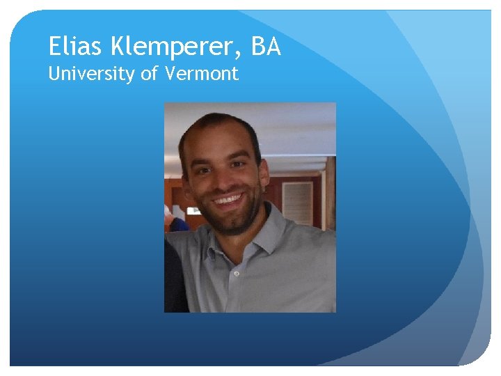 Elias Klemperer, BA University of Vermont 