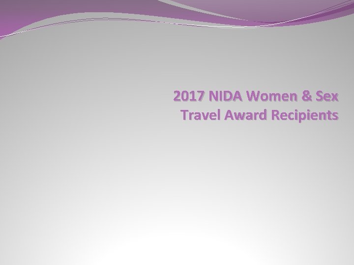 2017 NIDA Women & Sex Travel Award Recipients 