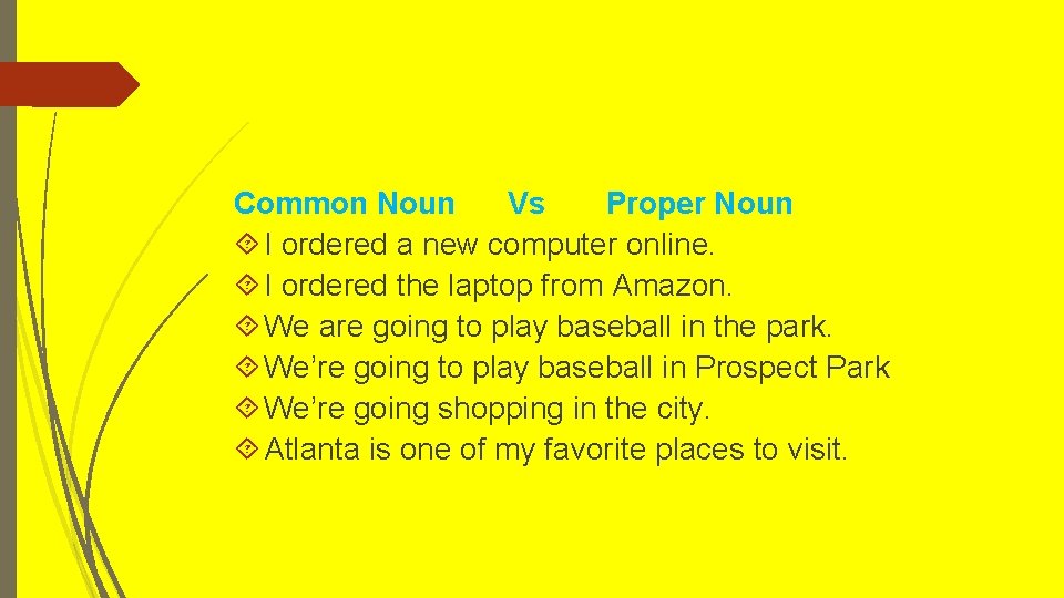 Common Noun Vs Proper Noun I ordered a new computer online. I ordered the Common Noun Vs Proper Noun I ordered a new computer online. I ordered the