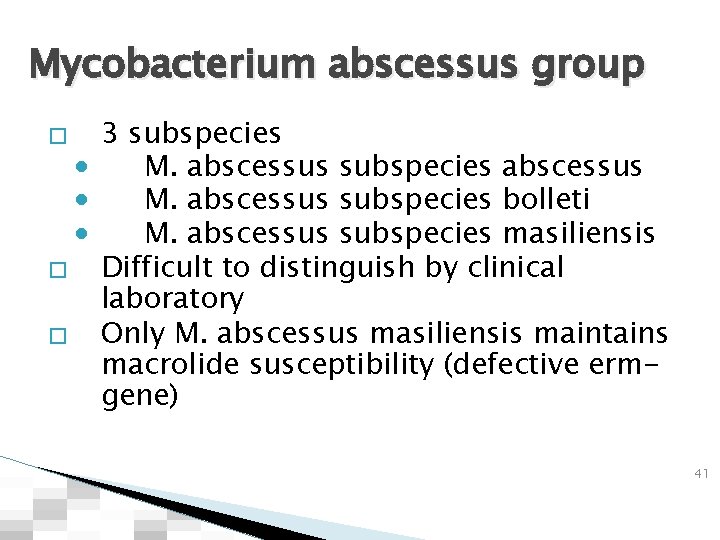 Mycobacterium abscessus group 3 subspecies • M. abscessus subspecies abscessus • M. abscessus subspecies