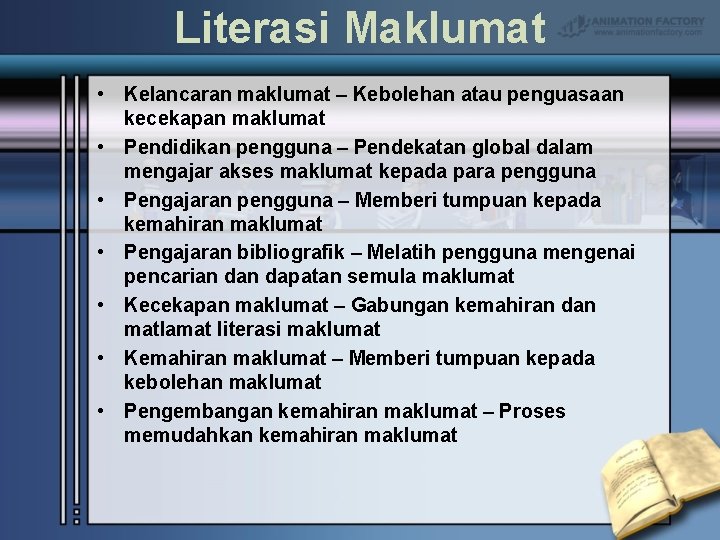 Literasi Maklumat • Kelancaran maklumat – Kebolehan atau penguasaan kecekapan maklumat • Pendidikan pengguna