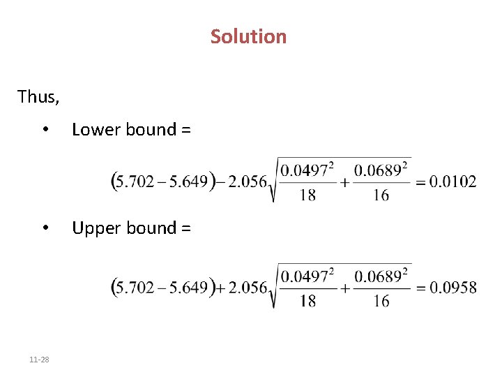 Solution Thus, • Lower bound = • Upper bound = 11 -28 