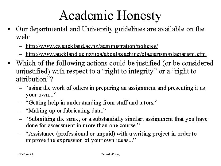 Academic Honesty • Our departmental and University guidelines are available on the web: – Academic Honesty • Our departmental and University guidelines are available on the web: –